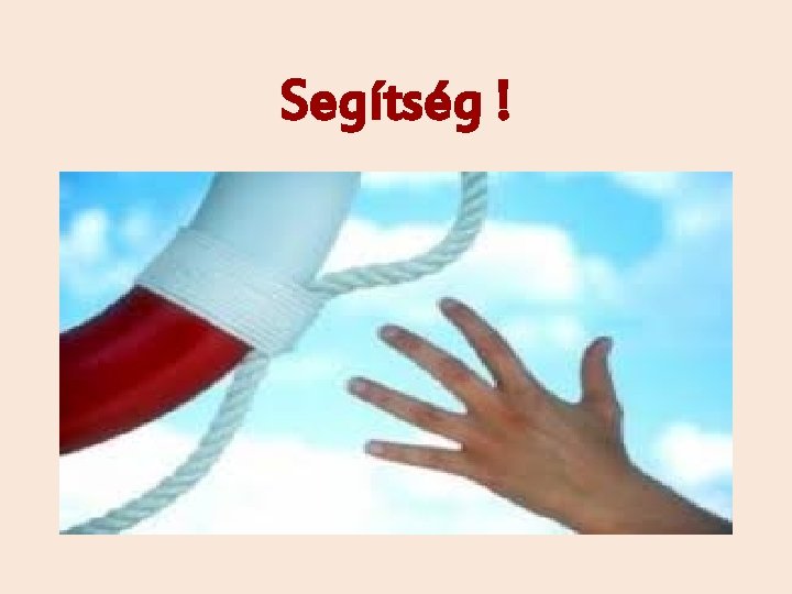 Segítség ! 