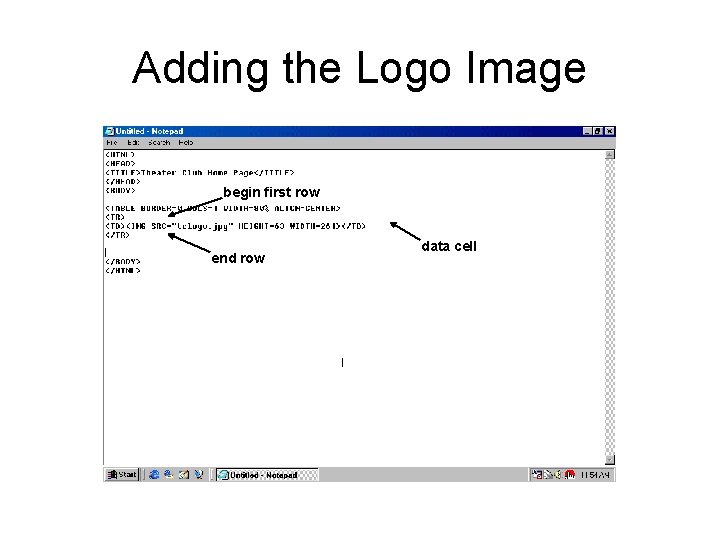 Adding the Logo Image begin first row end row data cell 