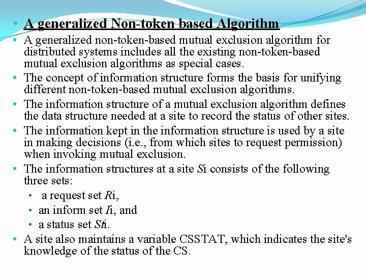  • A generalized Non-token based Algorithm • A generalized non-token-based mutual exclusion algorithm