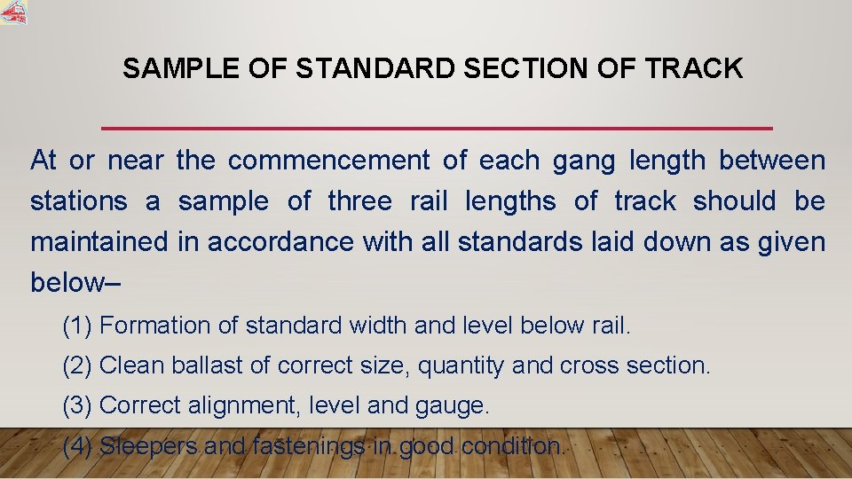 SAMPLE OF STANDARD SECTION OF TRACK At or near the commencement of each gang