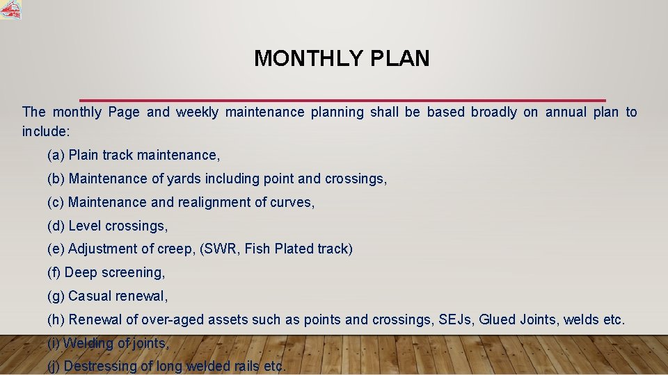 MONTHLY PLAN The monthly Page and weekly maintenance planning shall be based broadly on