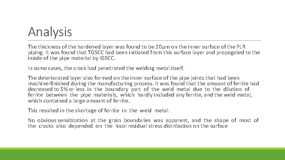 Analysis The thickness of the hardened layer was found to be 20µm on the