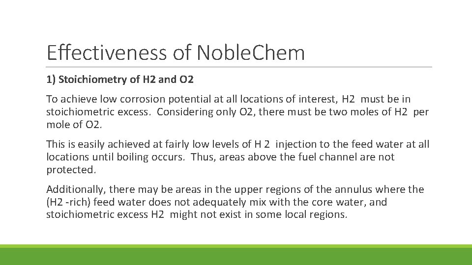Effectiveness of Noble. Chem 1) Stoichiometry of H 2 and O 2 To achieve