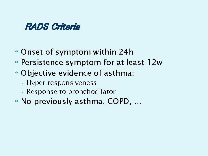 RADS Criteria Onset of symptom within 24 h Persistence symptom for at least 12