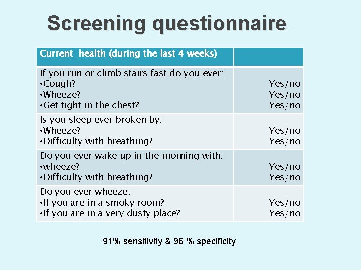 Screening questionnaire Current health (during the last 4 weeks) If you run or climb