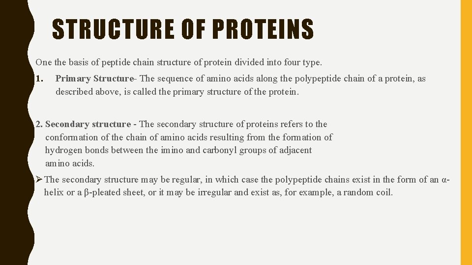 STRUCTURE OF PROTEINS One the basis of peptide chain structure of protein divided into