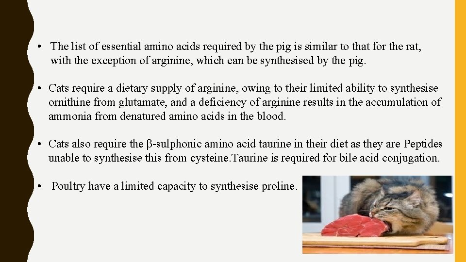  • The list of essential amino acids required by the pig is similar