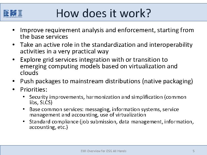 How does it work? • Improve requirement analysis and enforcement, starting from the base How does it work? • Improve requirement analysis and enforcement, starting from the base