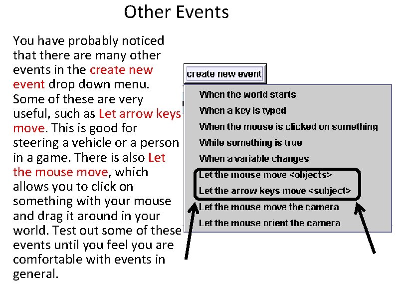 Other Events You have probably noticed that there are many other events in the