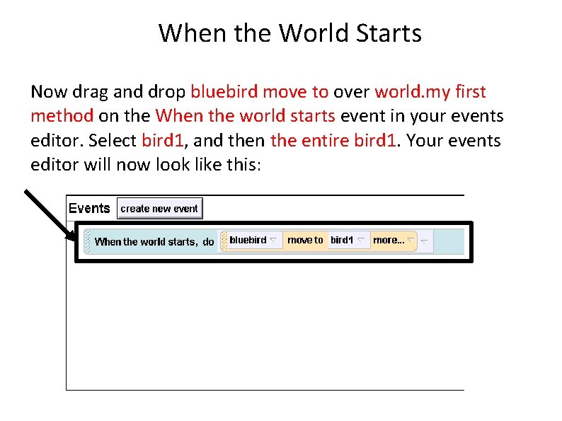 When the World Starts Now drag and drop bluebird move to over world. my