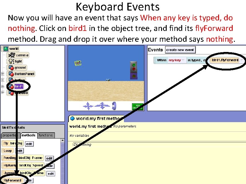 Keyboard Events Now you will have an event that says When any key is