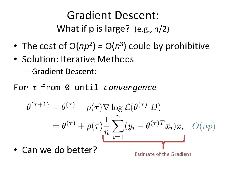 Gradient Descent: What if p is large? (e. g. , n/2) • The cost Gradient Descent: What if p is large? (e. g. , n/2) • The cost