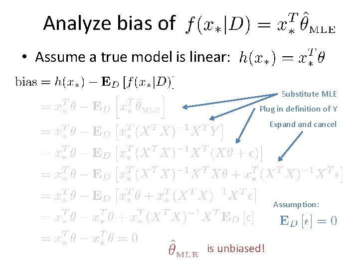 Analyze bias of • Assume a true model is linear: Substitute MLE Plug in Analyze bias of • Assume a true model is linear: Substitute MLE Plug in