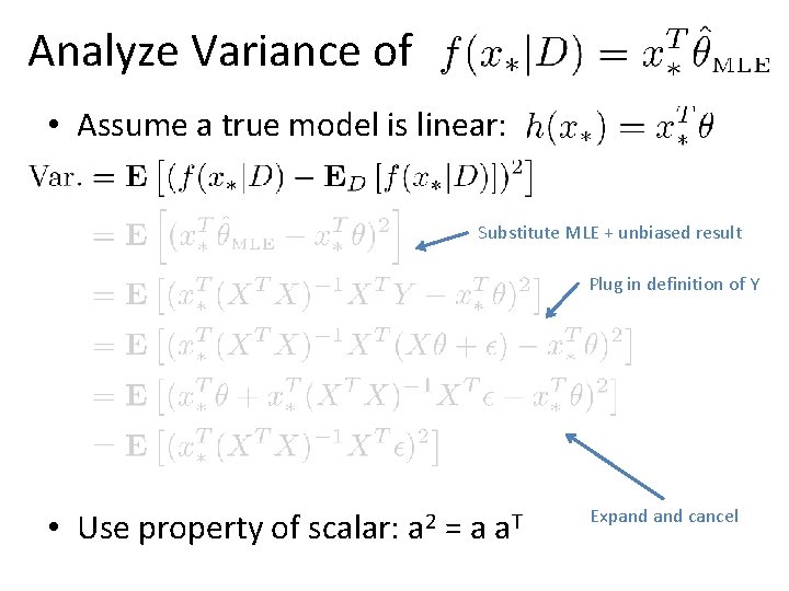 Analyze Variance of • Assume a true model is linear: Substitute MLE + unbiased Analyze Variance of • Assume a true model is linear: Substitute MLE + unbiased