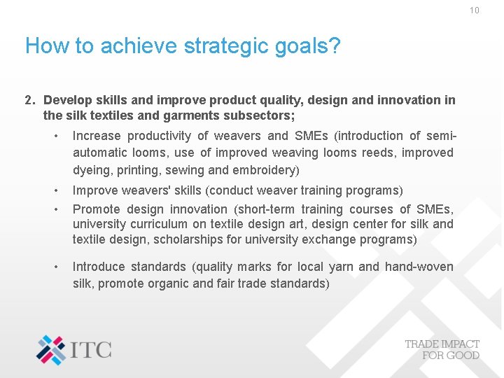 10 How to achieve strategic goals? 2. Develop skills and improve product quality, design