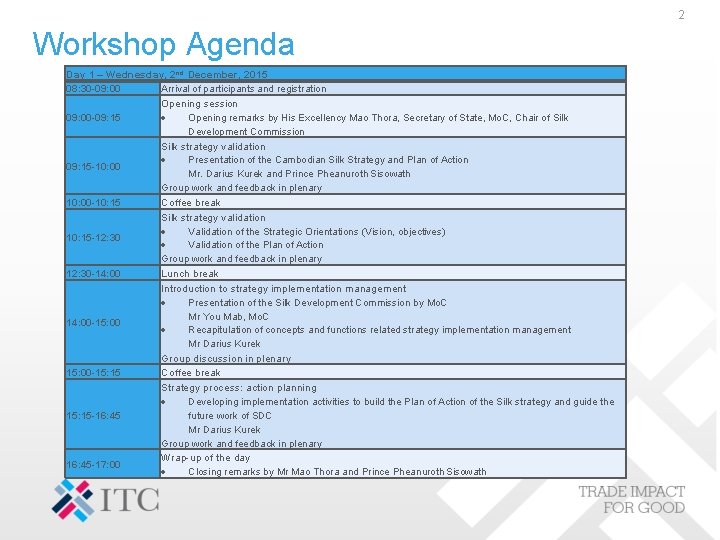 2 Workshop Agenda Day 1 – Wednesday, 2 nd December, 2015 08: 30 -09: