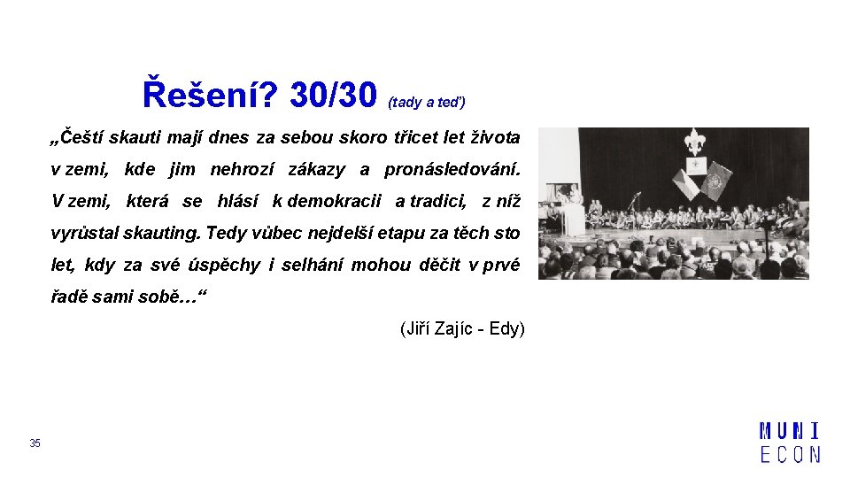 Řešení? 30/30 (tady a teď) „Čeští skauti mají dnes za sebou skoro třicet let