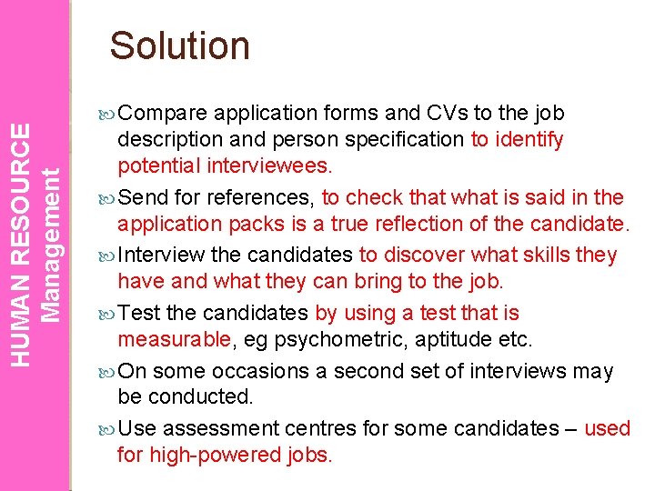 HUMAN RESOURCE Management Solution Compare application forms and CVs to the job description and