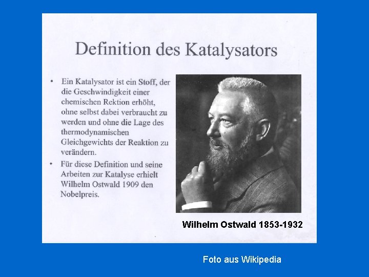 Wilhelm Ostwald 1853 -1932 Foto aus Wikipedia 