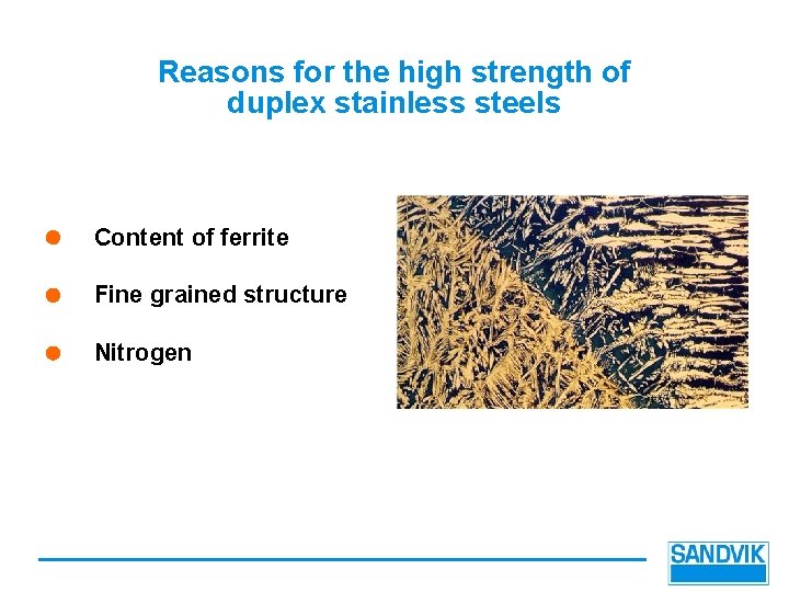 Reasons for the high strength of duplex stainless steels l Content of ferrite l