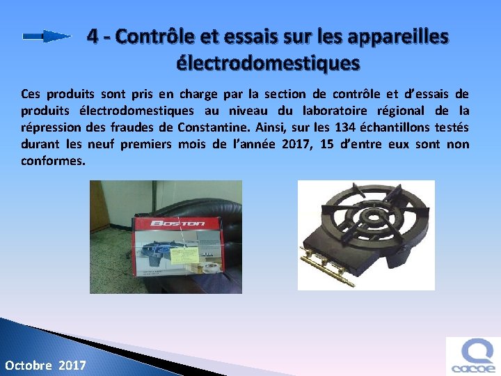4 - Contrôle et essais sur les appareilles électrodomestiques Ces produits sont pris en
