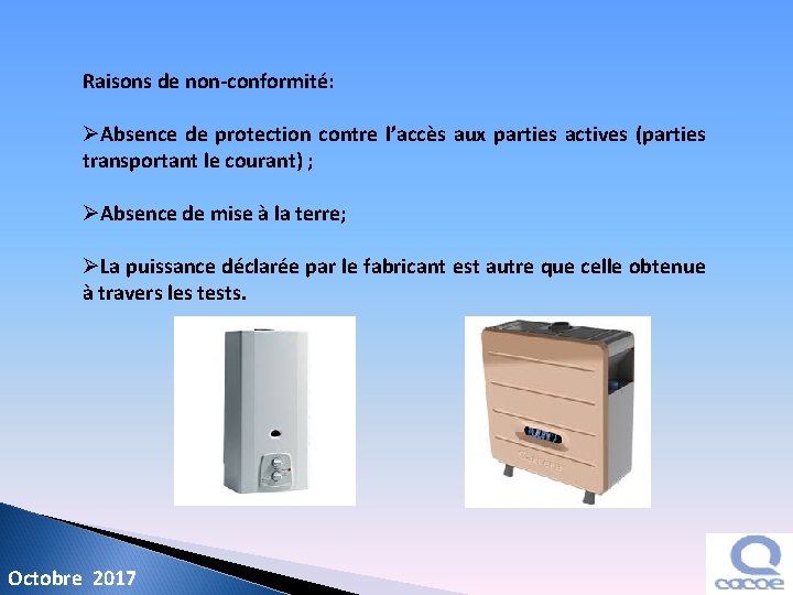 Raisons de non-conformité: ØAbsence de protection contre l’accès aux parties actives (parties transportant le