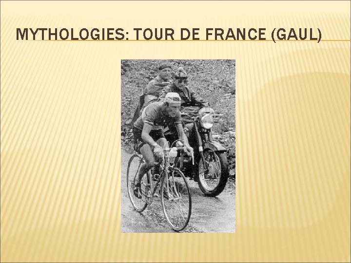 MYTHOLOGIES: TOUR DE FRANCE (GAUL) 