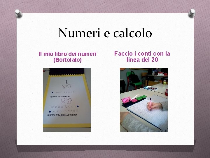 Numeri e calcolo Il mio libro dei numeri (Bortolato) Faccio i conti con la