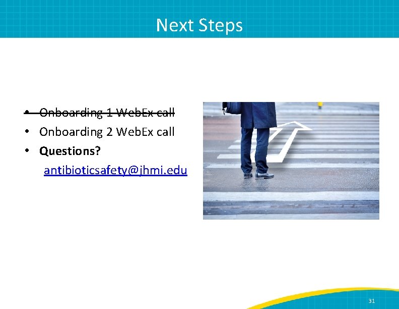 Next Steps • Onboarding 1 Web. Ex call • Onboarding 2 Web. Ex call