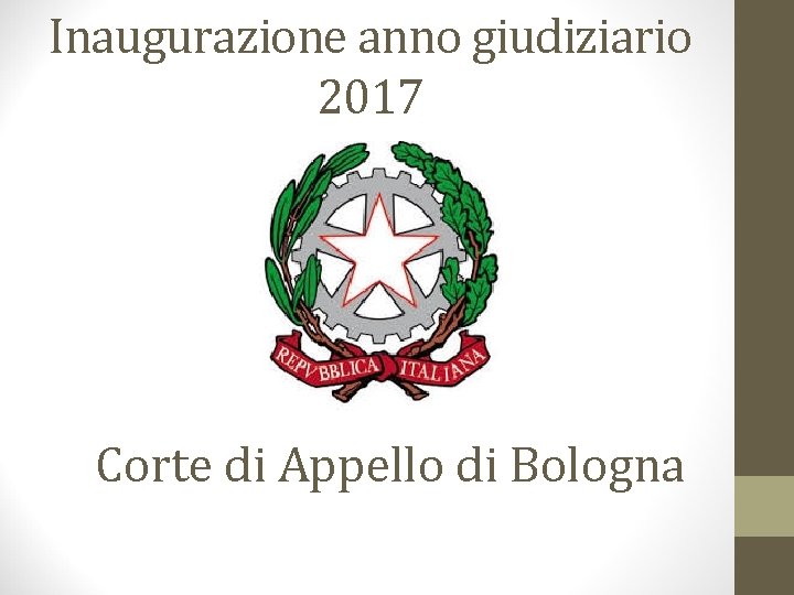 Inaugurazione anno giudiziario 2017 Corte di Appello di Bologna 