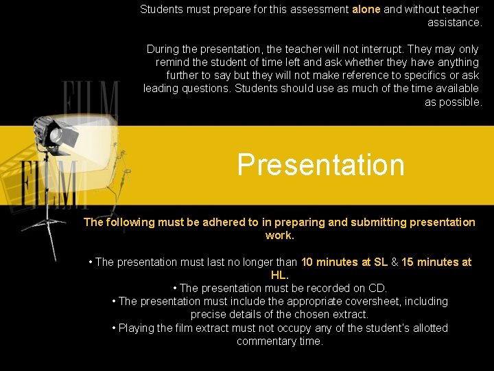 Students must prepare for this assessment alone and without teacher assistance. During the presentation, Students must prepare for this assessment alone and without teacher assistance. During the presentation,