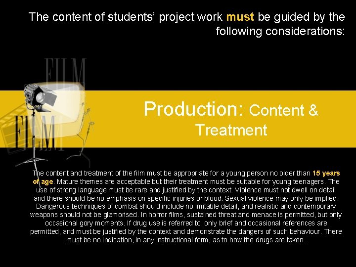 The content of students’ project work must be guided by the following considerations: Production: The content of students’ project work must be guided by the following considerations: Production: