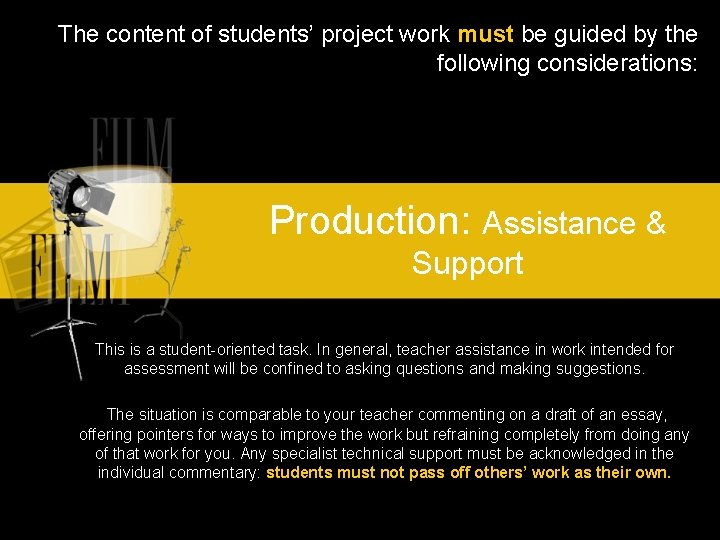 The content of students’ project work must be guided by the following considerations: Production: The content of students’ project work must be guided by the following considerations: Production: