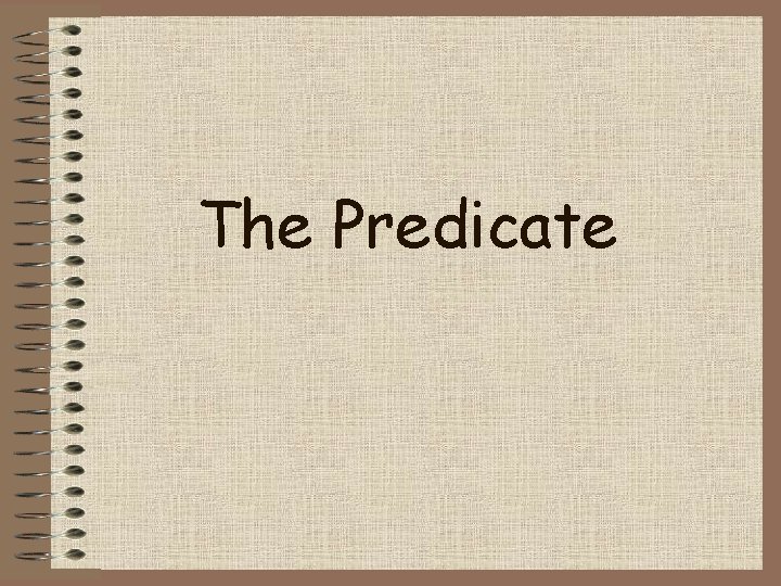 The Predicate 
