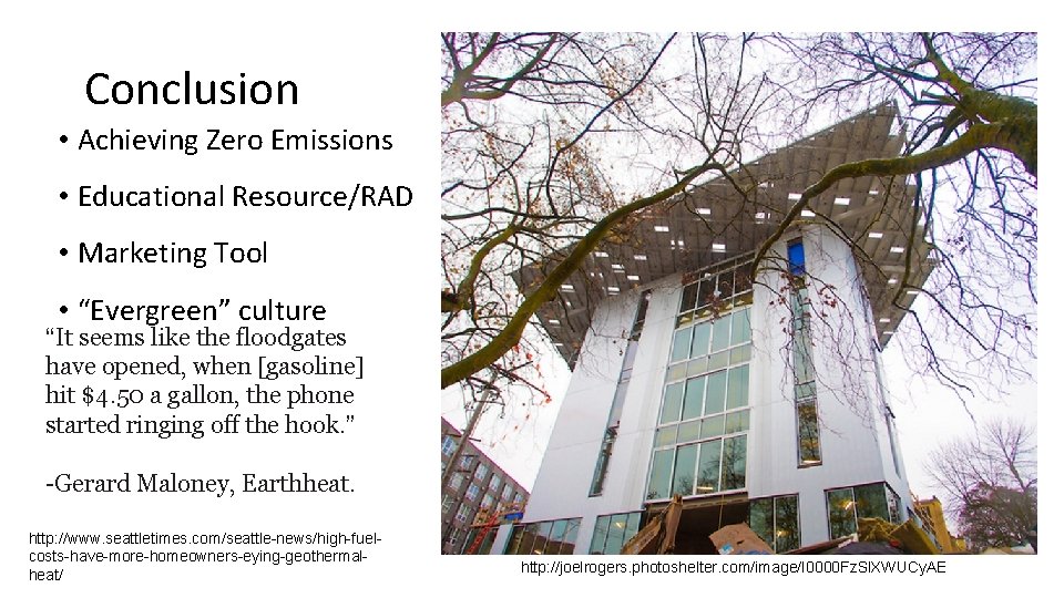 Conclusion • Achieving Zero Emissions • Educational Resource/RAD • Marketing Tool • “Evergreen” culture