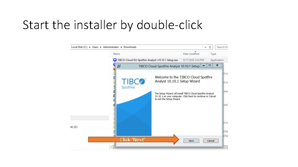 Start the installer by double-click Click ‘Next’ 