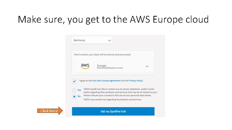 Make sure, you get to the AWS Europe cloud Click here 