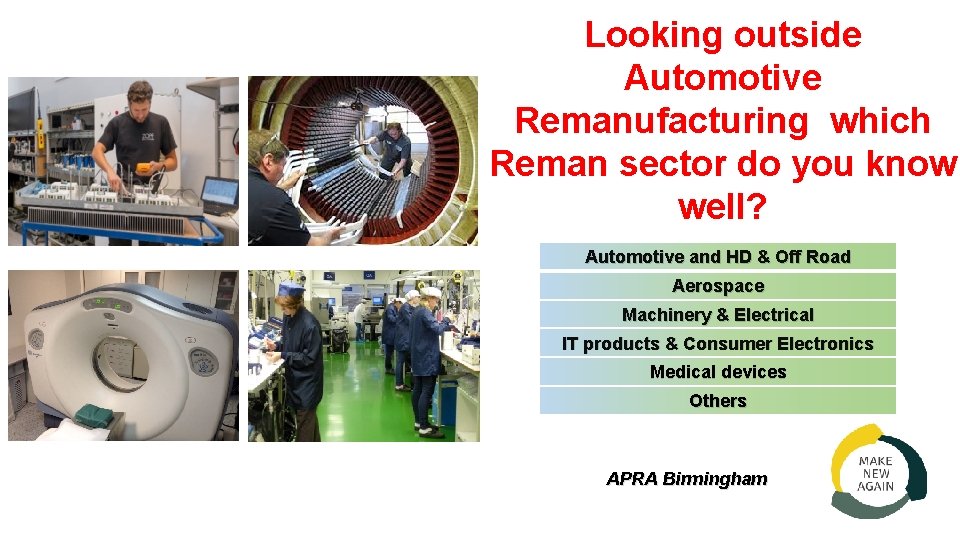 Looking outside Automotive Remanufacturing which Reman sector do you know well? Automotive and HD