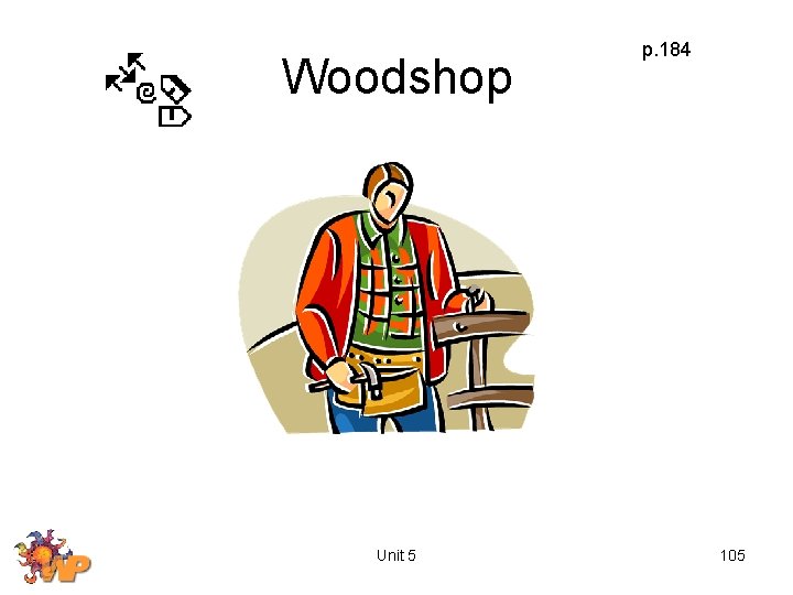 Woodshop Unit 5 p. 184 105 