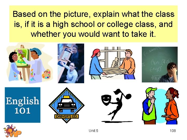 Based on the picture, explain what the class is, if it is a high