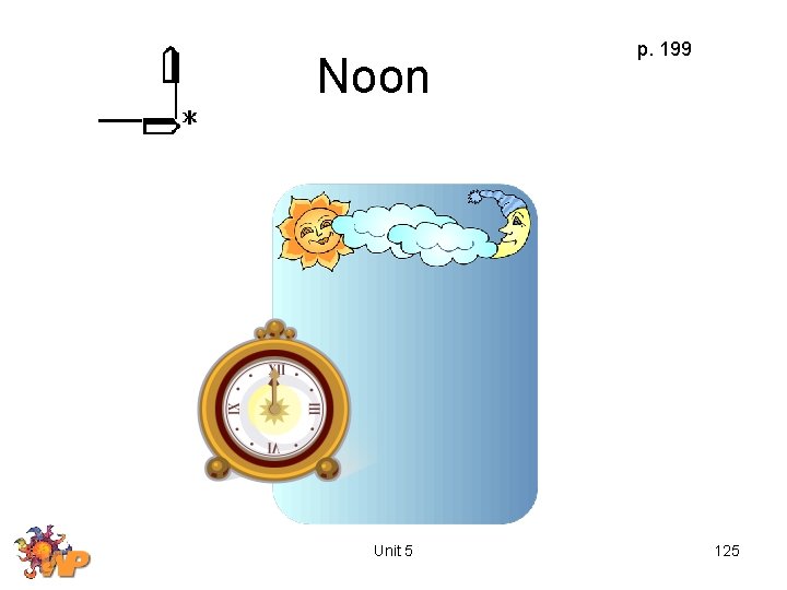 Noon Unit 5 p. 199 125 