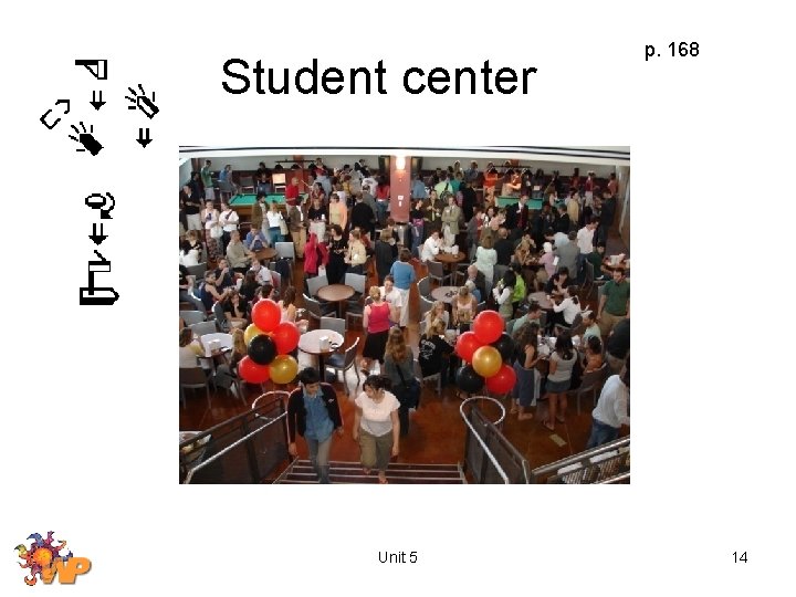 Student center Unit 5 p. 168 14 