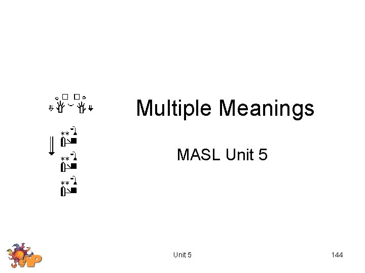 Multiple Meanings MASL Unit 5 144 