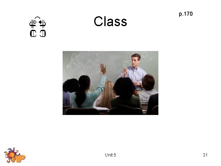 Class Unit 5 p. 170 21 