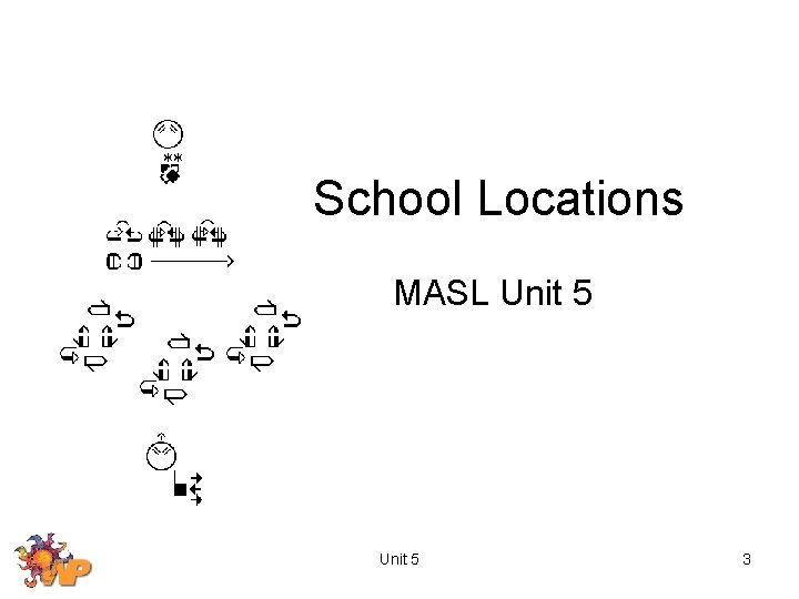 School Locations MASL Unit 5 3 