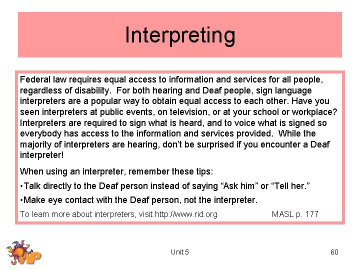 Interpreting Federal law requires equal access to information and services for all people, regardless