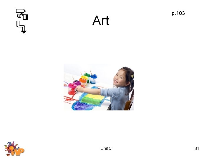Art Unit 5 p. 183 81 