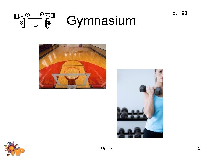 Gymnasium Unit 5 p. 168 9 
