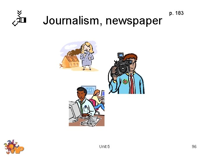 Journalism, newspaper Unit 5 p. 183 96 