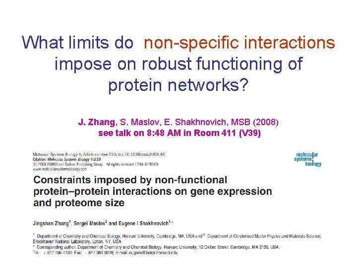 What limits do non-specific interactions impose on robust functioning of protein networks? J. Zhang,